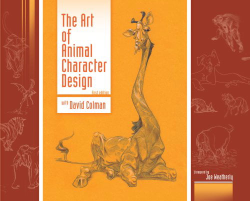The Art of Animal Character Design, Pre-Owned (Hardcover) 0979068606  9780979068607 David Colman 