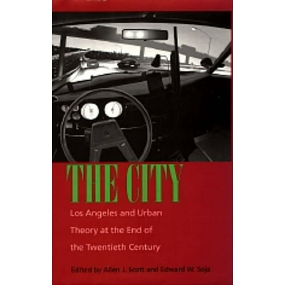 The City : Los Angeles and Urban Theory at the End of the Twentieth Century (Edition 1) (Paperback)