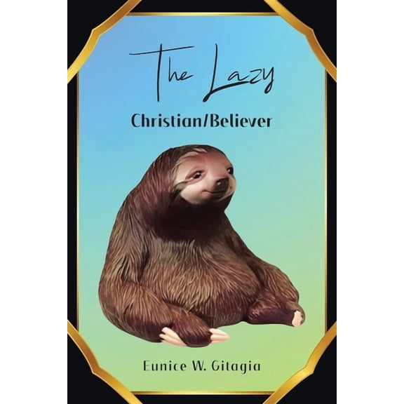 The Lazy Christian/Believer, (Paperback)