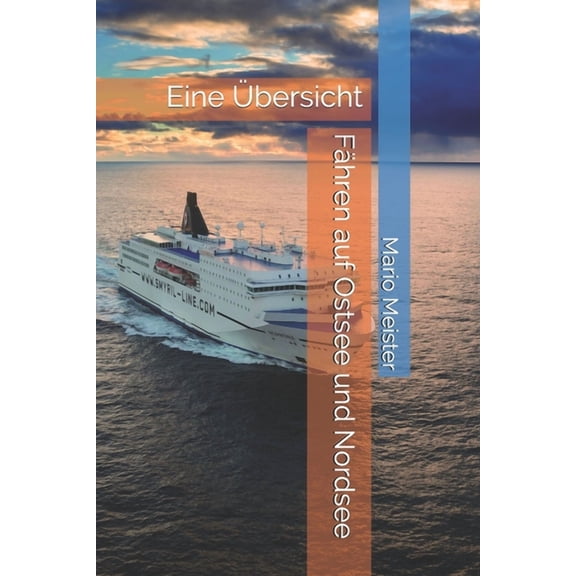Fähren auf Ostsee und Nordsee: Eine Übersicht (Paperback)