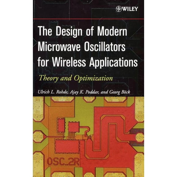 The Design of Modern Microwave Oscillators for Wireless Applications: Theory and Optimization, (Hardcover)