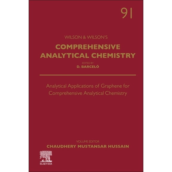 Wilson & Wilson's Comprehensive Analytic Analytical Applications of Graphene for Comprehensive Analytical Chemistry: Volume 91, Book 91, (Hardcover)