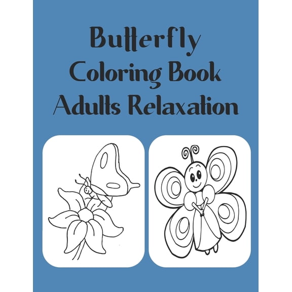 Butterfly Coloring Book Adults Relaxation: Butterflies (Paperback)