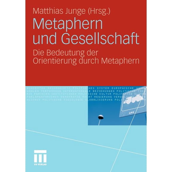 Metaphern Und Gesellschaft: Die Bedeutung Der Orientierung Durch Metaphern, (Paperback)