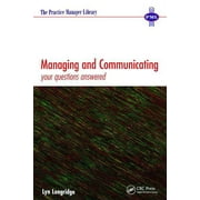 Practice Manager Library: Managing and Communicating: Your Questions Answered (Paperback)