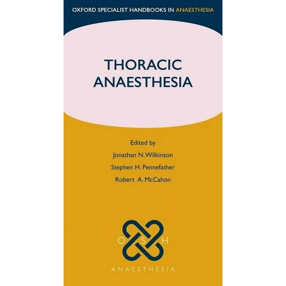 Oxford Specialist Handbooks in Anaesthes Thoracic Anaesthesia, (Paperback)