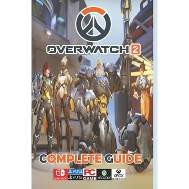 Overwatch 2 Latest Guide 2023: Best Tips and Tricks (Paperback) by Timothy R Hassel
