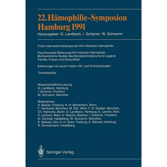 22. HÃ¤mophilie-Symposion Hamburg 1991: Verhandlungsberichte: FrÃ¼he Interventionstherapie Bei Hiv-Infizierten HÃ¤mophilen;, (Paperback)