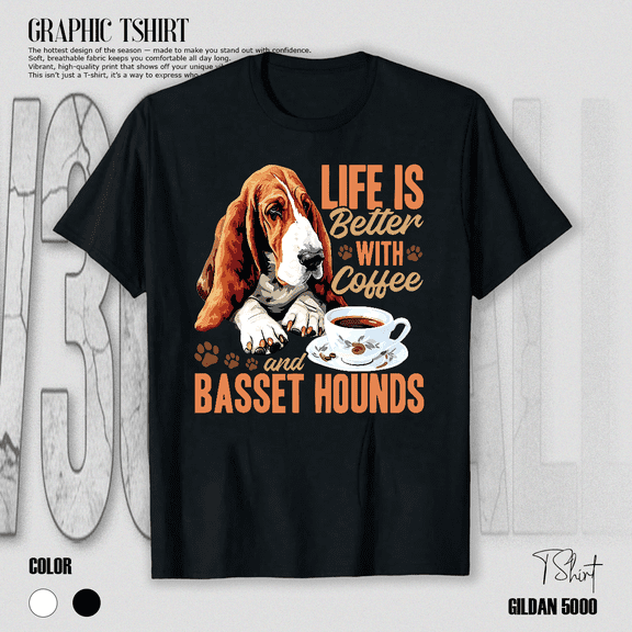Basset Hound Life Is Better Coffee Funny Dog Graphic Unisex T-Shirt V14292, up to Size 5XL
