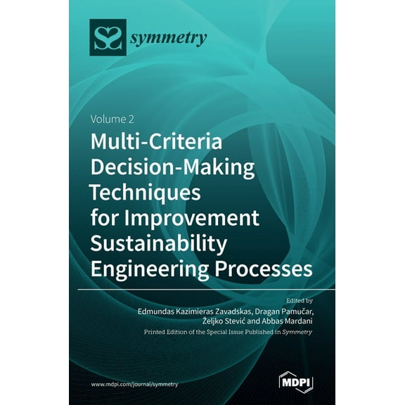 Multi-Criteria Decision-Making Techniques for Improvement Sustainability Engineering Processes: Volume 2, (Hardcover)