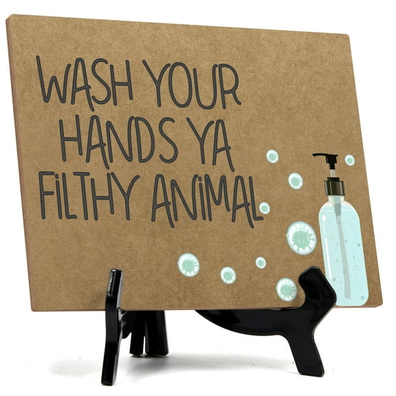 Signs ByLita Please the Flush the Toilet and Wash Your Hand Ya Filthy Animal Table Sign (6 x 8")- Tan