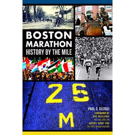 Boston Marathon History by the Mile