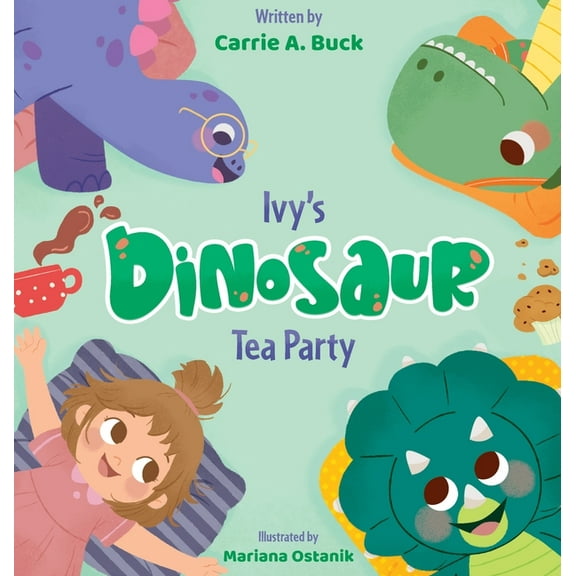 Ivy's Dinosaur Tea Party, (Hardcover)