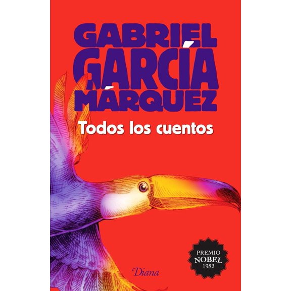 Todos Los cuentos Gabriel Garcia Marquez PLANETA 2015
