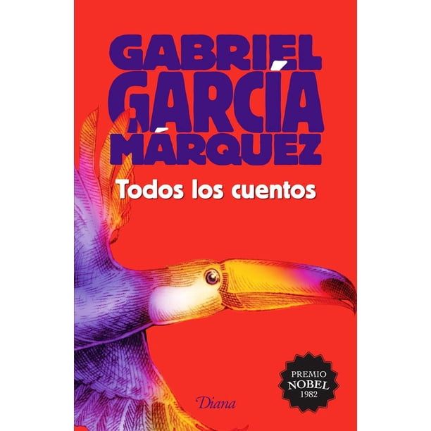Todos Los cuentos Gabriel Garcia Marquez PLANETA 2015