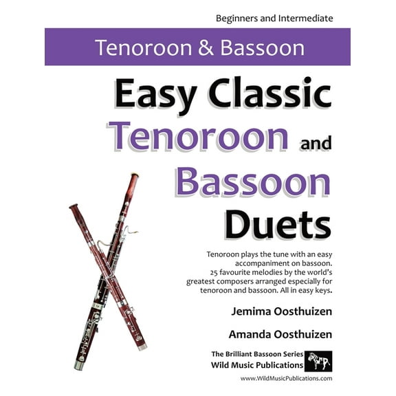 Easy Classic Tenoroon and Bassoon Duets: 25 favourite melodies by the world's greatest composers where the tenoroon play, (Paperback)