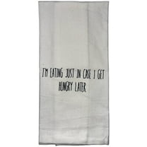 I'm Eating JUST in CASE I GET Hungry Later, Two-Piece 100% Cotton Flour Sack Kitchen Towels Size: 15 X 25 Inch.