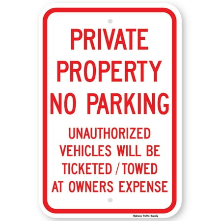 Highway Construction Signs - Highway Traffic Supply Private Property No Parking Unauthorized Vehicles Will Be Towed Sign