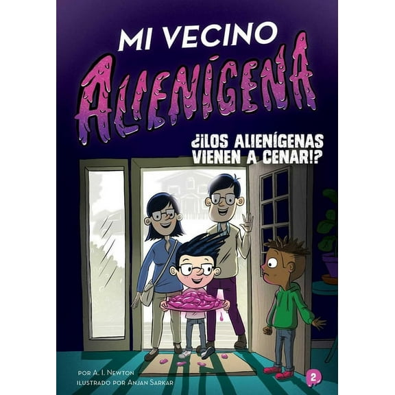 The Alien Next Door: Mi vecino alienígena 2: ¿¡Los alienígenas vienen a cenar!? (Paperback)
