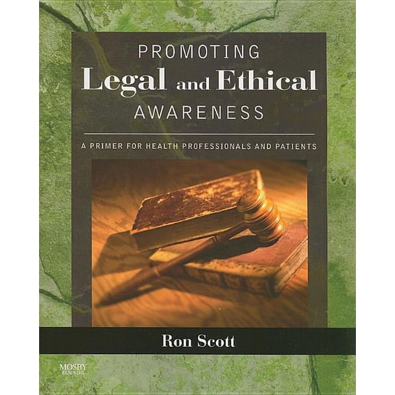 Promoting Legal and Ethical Awareness: A Primer for Health Professionals and Patients, (Paperback)