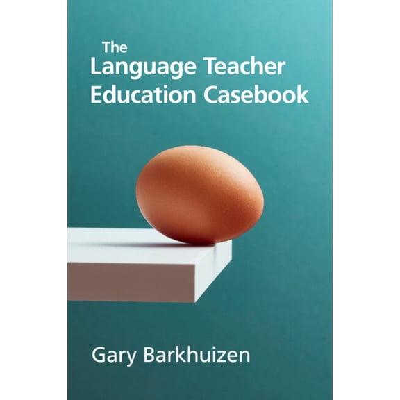 The Language Teacher Education Casebook, (Paperback)