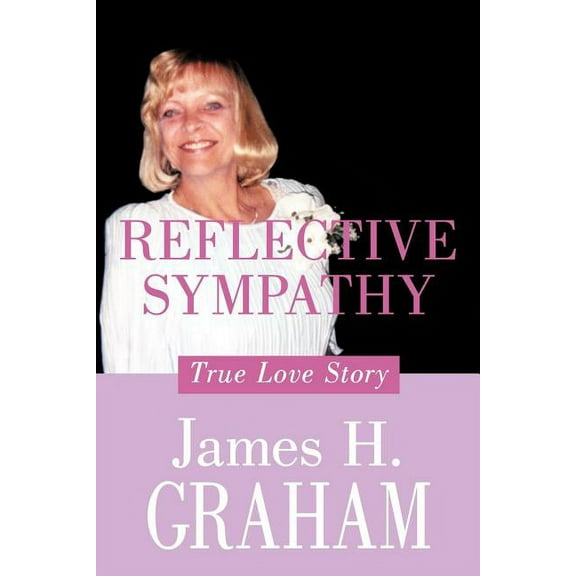 Reflective Sympathy: True Love Story, (Paperback)