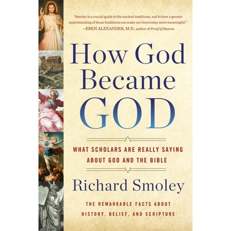 How God Became God : What Scholars Are Really Saying About God and the (Best Sayings About God)