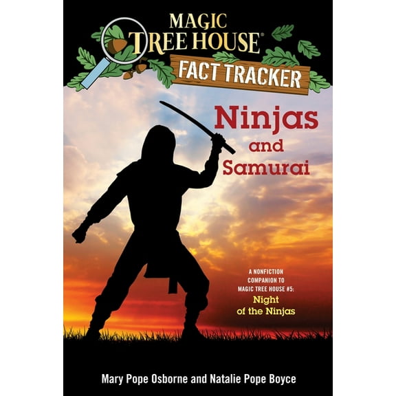 Magic Tree House Fact Tracker Ninjas and Samurai: A Nonfiction Companion to Magic Tree House #5: Night of the Ninjas, Book 30, (Paperback)