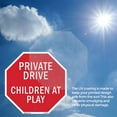 thumbnail image 6 of Private Drive Children at Play 10 inch X 10 inch Octagon Plastic Sign Weather Resistant, UV Protected for Workplace, Private Property, and Construction Site, Made in the USA, 6 of 7