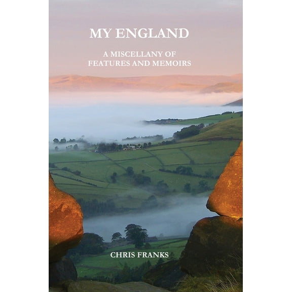 My England: A Miscellany of Features and Memoirs, (Hardcover)