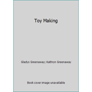 Toy Making, Used [Unbound]