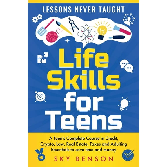 Life Skills for Teens - Lessons Never Taught, (Paperback)