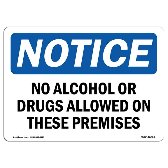 SignMission OS-NS-D-57-L-16000 OSHA Notice Sign - No Alcohol or Drugs Allowed On These