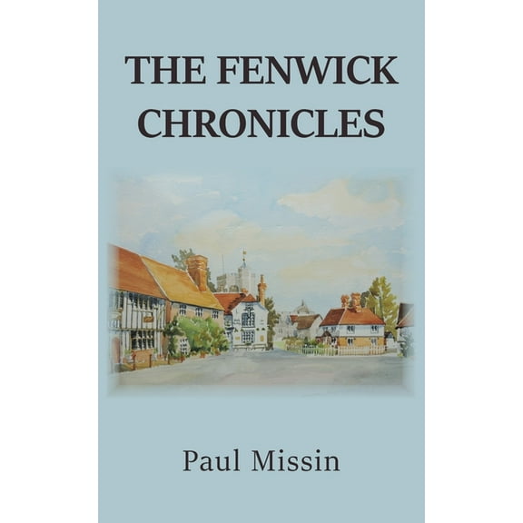 The Fenwick Chronicles (Paperback)