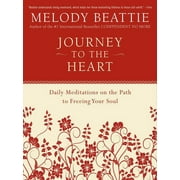 MELODY BEATTIE Journey to the Heart: Daily Meditations on the Path to Freeing Your Soul (Paperback)
