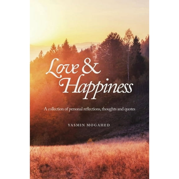 Love & Happiness: A collection of personal reflections and quotes, (Paperback)