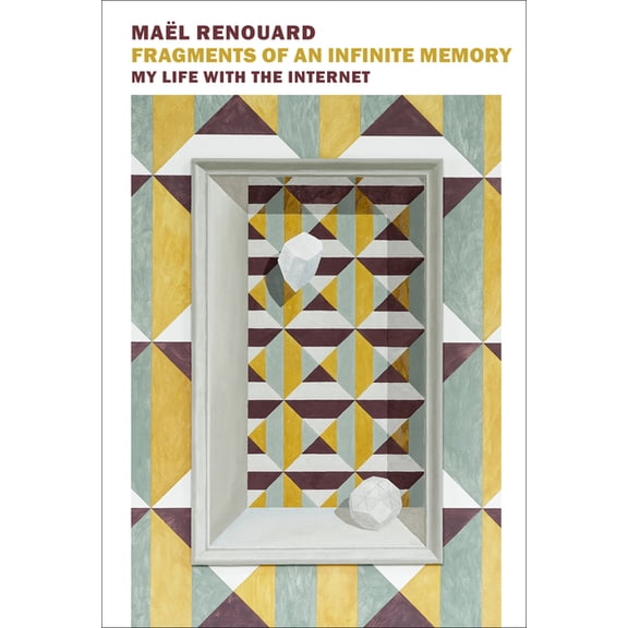 Fragments of an Infinite Memory: My Life with the Internet, (Paperback)