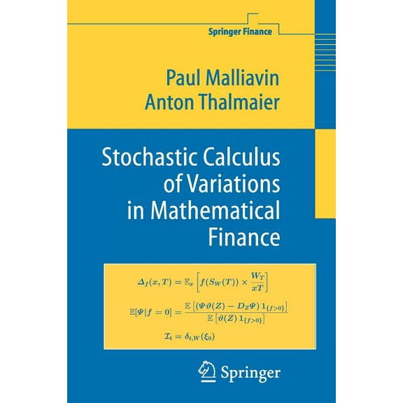 Springer Finance Stochastic Calculus of Variations in Mathematical Finance, (Paperback)