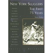 New York Sluggers: The First 75 Years
