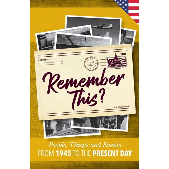 Pre-Owned Remember This?: People, Things and Events from 1945 to the Present Day (US Edition) (Paperback) 1912883597 9781912883592