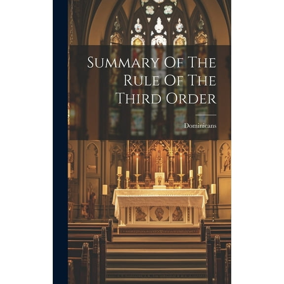 Summary Of The Rule Of The Third Order (Hardcover)