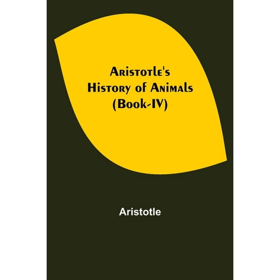 Aristotle's History of Animals (Book-IV), (Paperback)