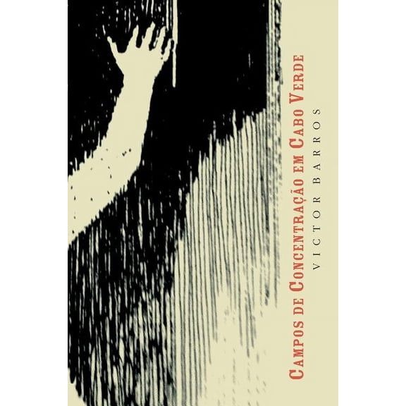História Contemporânea: Campos de concentração em Cabo Verde (Paperback)