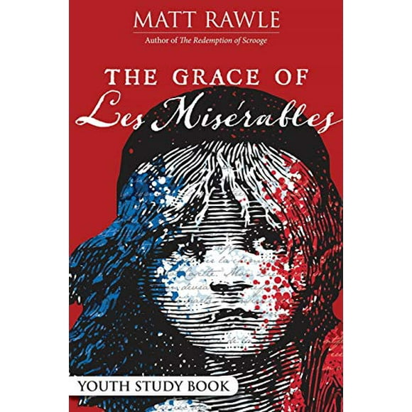The Grace of Les Miserables Youth Study Book (The Grace of Le Miserables)