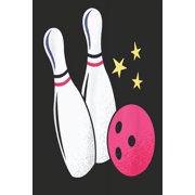 Bowling Ball and Bowling Pin Lovers Paperback 1687190070 9781687190079 Bowling teams