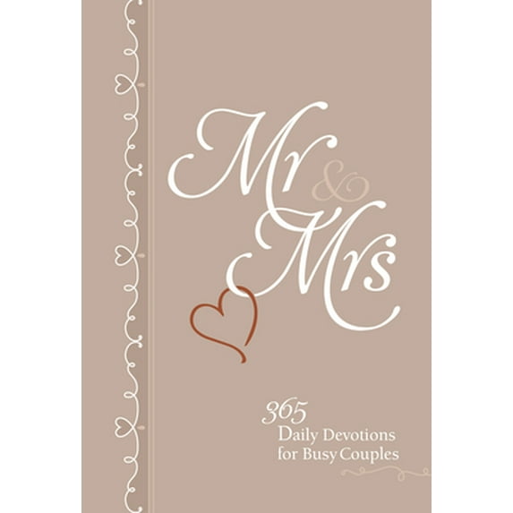 Pre-Owned MR & Mrs: 365 Daily Devotions for Busy Couples (Imitation Leather) 1424561892 9781424561896