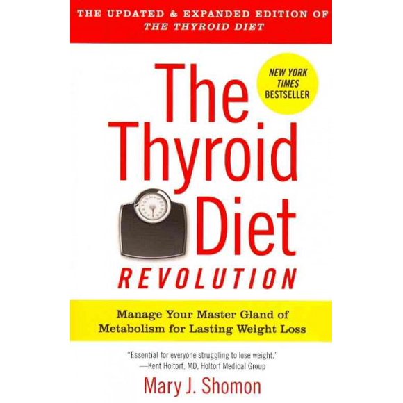 Pre-Owned The Thyroid Diet Revolution: Manage Your Master Gland of Metabolism for Lasting Weight Loss (Paperback) 0061987476 9780061987472