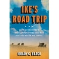 thumbnail image 2 of Pre-Owned Ike's Road Trip: How Eisenhower's 1919 Convoy Paved the Way for the Roads We Travel (Hardcover) 1567927157 9781567927153, 2 of 2