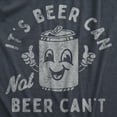 thumbnail image 2 of Mens Its Beer Can Not Beer Cant T Shirt Funny Drinking Lovers Positivity Joke Tee for Guys Graphic Tees, 2 of 9