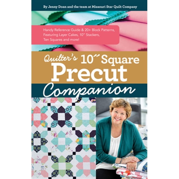 Pre-Owned Quilter's 10" Square Precut Companion: Handy Reference Guide & 20 Block Patterns, Featuring Layer Cakes, 10" Stackers, , (Spiral-Bound)
